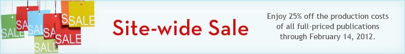 25% off the production cost of all full-priced publications through February 14, 2012.